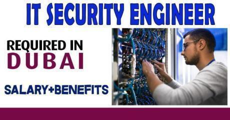 IT Security Engineer Required in Dubai