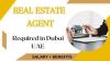 Real Estate Agent Required in Dubai