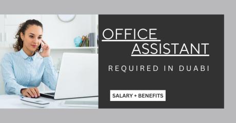 Office Assistant Required in Dubai