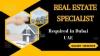 Real Estate Specialist Required in Dubai