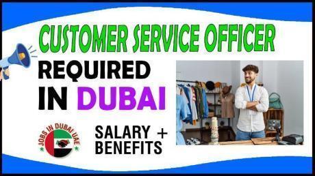 Customer Service Officer Required in Dubai