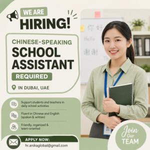 Chinese-Speaking School Assistant Required in Dubai