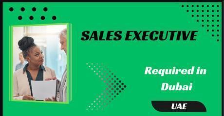 Sales Executive Required in Dubai