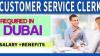 Customer Service Clerk Required in Dubai