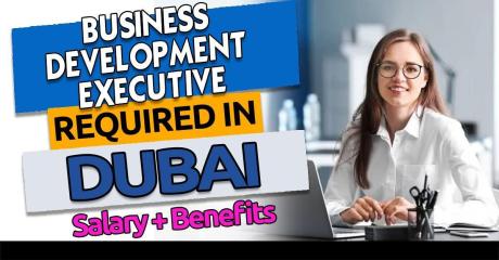Business Development Executive Required in Dubai