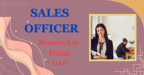 Sales Officer Required in Dubai