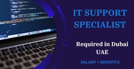 IT Support Specialist Required in Dubai