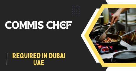 Commis Chef Required in Dubai