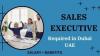 Sales Executive Required in Dubai