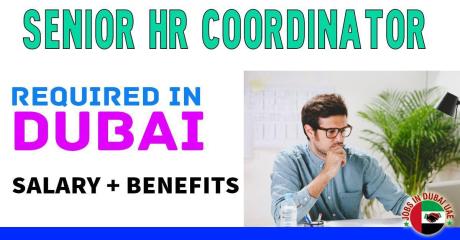 Senior Human Resources Coordinator Required in Dubai