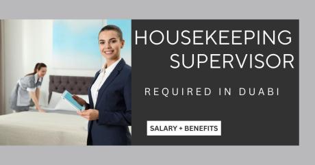 Housekeeping Supervisor Required in Dubai -