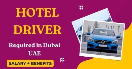 Hotel Driver Required in Dubai
