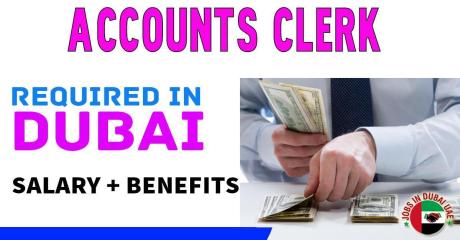 Accounts Clerk Required in Dubai