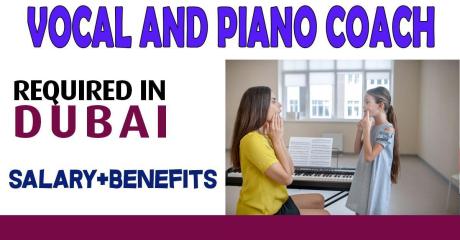 Vocal and Piano Coach Required in Dubai