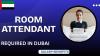 Room Attendant Required in Dubai