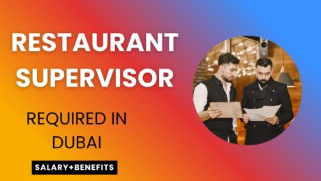 Restaurant Supervisor Required in Dubai