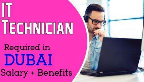 Information Technology Technician Required in Dubai