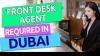 Front Desk Agent Required in Dubai