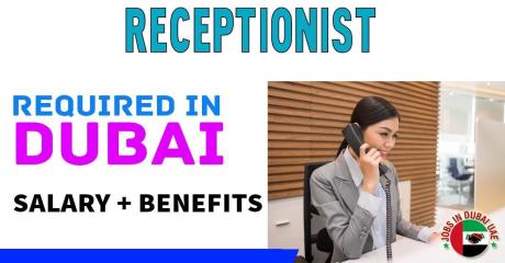 Receptionist Required in Dubai