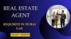 Real Estate Agent Required in Dubai