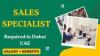 Sales Specialist Required in Dubai