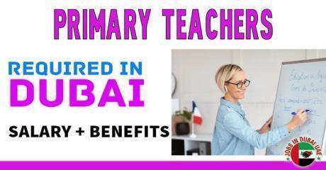 Primary Teachers Required in Dubai