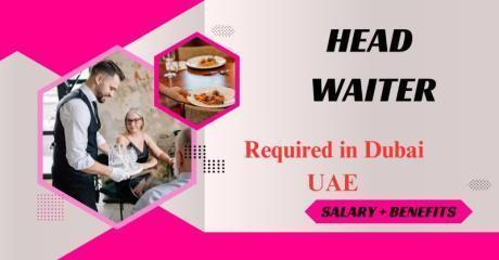 Head Waiter Required in Dubai