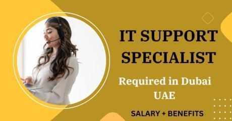 Urgent IT Support Specialist Required in Dubai