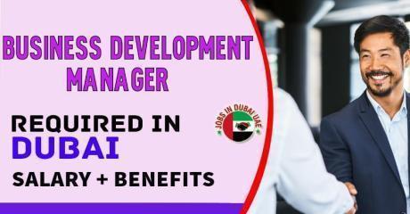 Business Development Manager Required in Dubai