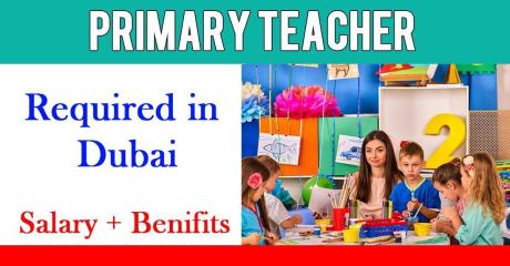 Primary Teacher Required in Dubai