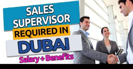 Sales Supervisor Required in Dubai