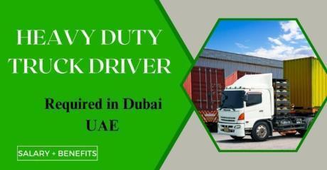 Heavy Duty Truck Driver Required in Dubai