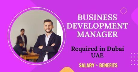 Business Development Manager Required in Dubai