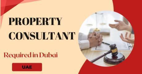 Property Consultant Required in Dubai
