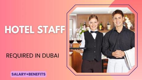 Hotel Staff Required in Dubai