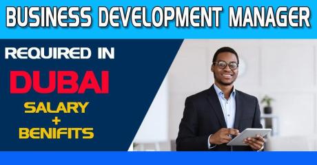 Business Development Manager Required in Dubai