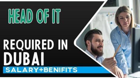 Head of IT Required in Dubai