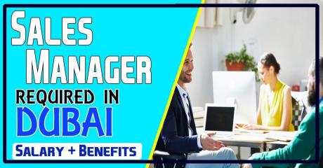 Sales Manager Required in Dubai