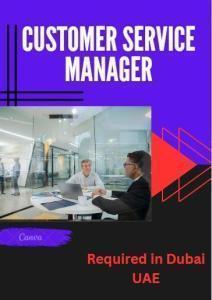 Customer Service Manager Required in Dubai