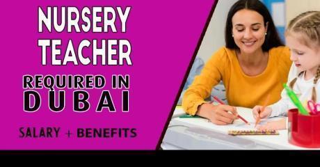 Nursery Teacher Required in Dubai