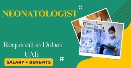 Neonatologist Required in Dubai