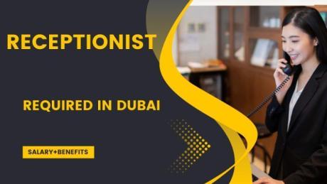 Receptionist Required in Dubai