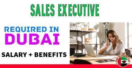 Sales Executive Required in Dubai