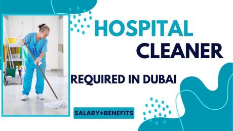 Hospital Cleaner Required in Dubai