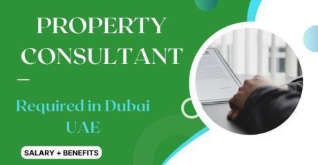 Property Consultant Required in Dubai
