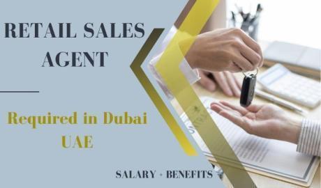 Retail Sales Agent Required in Dubai