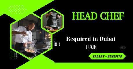 Head Chef Required in Dubai