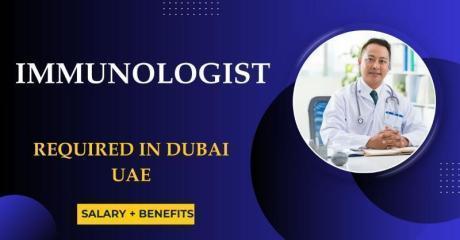 Immunologist Required in Dubai