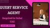 Guest Service Agent Required in Dubai