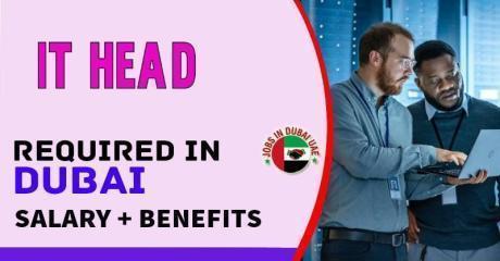 IT Head Required in Dubai